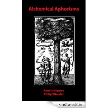 Alchemical Aphorisms (Alchemical Manuscripts Book 14) (English Edition) [Kindle-editie]