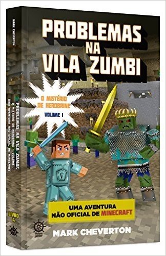 Problemas na Vila Zumbi 1. O Mistério de Herobrine. Minecraft