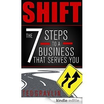 SHIFT: Seven Steps to a Business That Serves You (English Edition) [Kindle-editie] beoordelingen