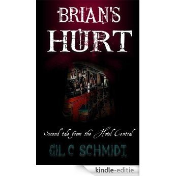 Brian's Hurt: Second Tale from the Hotel Central (Tales from the Hotel Central Book 2) (English Edition) [Kindle-editie]