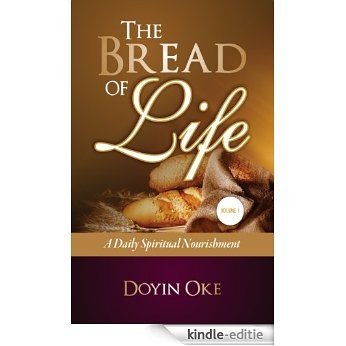 The Bread of Life (Volume 1) (English Edition) [Kindle-editie]