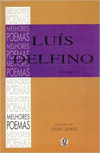 Luís Delfino - Coleção Melhores Poemas