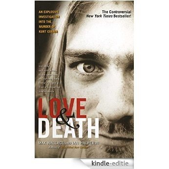 Love & Death: The Murder of Kurt Cobain (English Edition) [Kindle-editie]