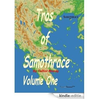 TROS OF SAMOTHRACE - VOLUME ONE (English Edition) [Kindle-editie]