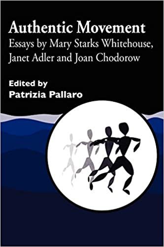 Authentic Movement: Essays by Mary Starks Whitehouse, Janet Adler and Joan Chodorow: Essay by Mary Starks Whitehouse, Janet Adler and Joan Chodorow: ... Janet Adler and Joan Chodorow v. 1