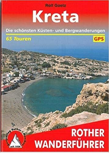 Kreta: Die schönsten Küsten- und Bergwanderungen. 65 Touren. Mit GPS-Tracks