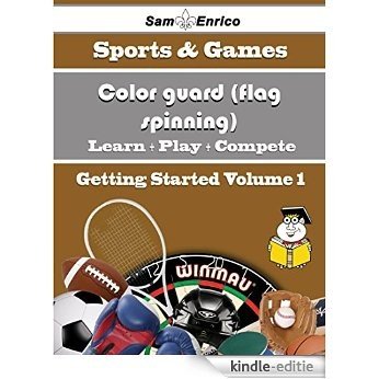 A Beginners Guide to Color guard (flag spinning) (Volume 1) (English Edition) [Kindle-editie] beoordelingen