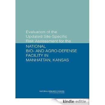 Evaluation of the Updated Site-Specific Risk Assessment for the National Bio- and Agro-Defense Facility in Manhattan, Kansas [Kindle-editie]