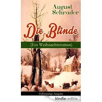 Die Blinde (Ein Weihnachtsroman) - Vollständige Ausgabe (German Edition) [Kindle-editie] beoordelingen