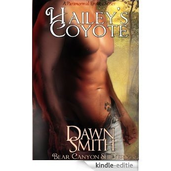 Hailey's Coyote (Bear Canyon Shifters (A Paranormal Erotica Series) Book 1) (English Edition) [Kindle-editie]