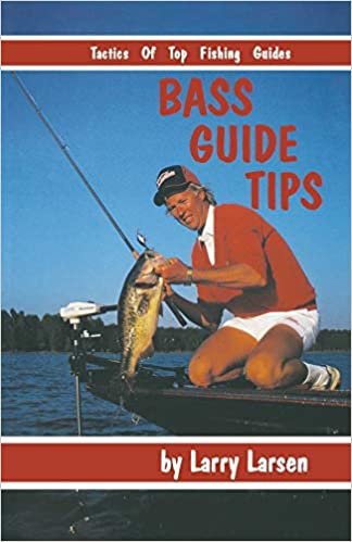 Bass Guide Tips: Tactics of Top Fishing Guides Book 9 (Bass Series Library)