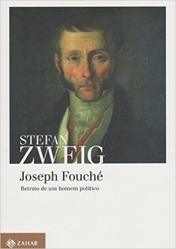 Joseph Fouché. Retrato de Um Homem Político - Volume 1