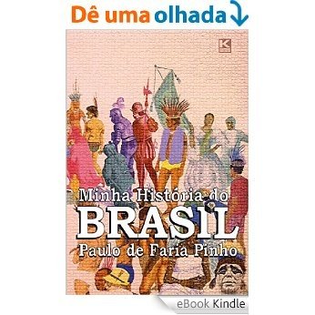 Minha História do Brasil (versão não oficial) [eBook Kindle] baixar