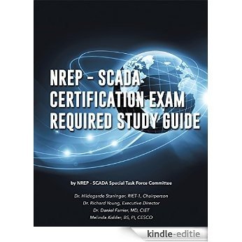 NREP - SCADA CERTIFICATION EXAM REQUIRED STUDY GUIDE (English Edition) [Kindle-editie]