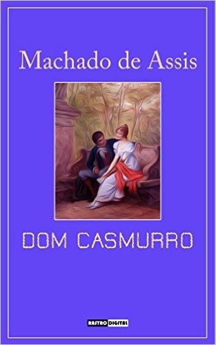DOM CASMURRO - MACHADO DE ASSIS (COM NOTAS)(BIOGRAFIA)(ILUSTRADO)