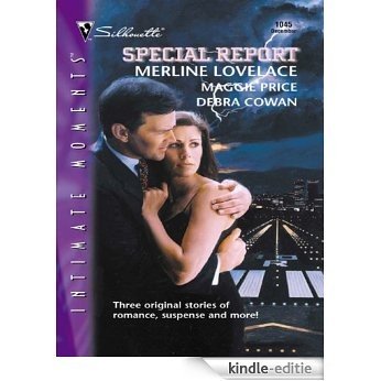 Special Report: Midnight Seduction\Cover Me!\Final Approach...To Forever [Kindle-editie]