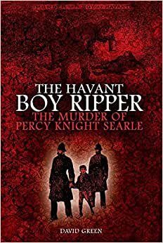 indir The Havant Boy Ripper: The Murder of Percy Knight Searle