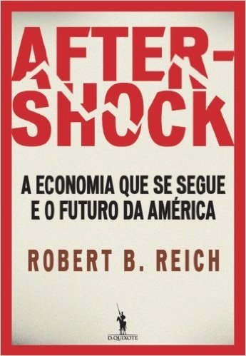 Aftershock – A economia que se segue e o futuro da América