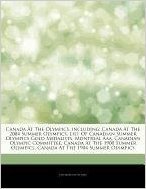 Articles on Canada at the Olympics, Including: Canada at the 2004 Summer Olympics, List of Canadian Summer Olympics Gold Medalists, Montreal AAA, Cana