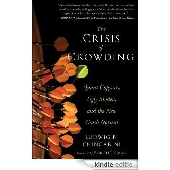 The Crisis of Crowding: Quant Copycats, Ugly Models, and the New Crash Normal (Bloomberg) [Kindle-editie]