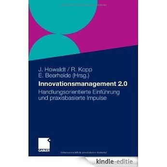 Innovationsmanagement 2.0: Handlungsorientierte Einführung und praxisbasierte Impulse [Kindle-editie] beoordelingen