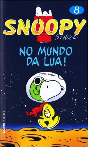 Snoopy 8. No Mundo Da Lua! - Coleção L&PM Pocket