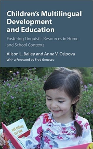 Children's Multilingual Development and Education: Fostering Linguistic Resources in Home and School Contexts