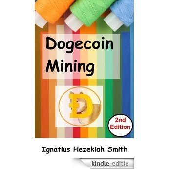 Dogecoin Mining (English Edition) [Kindle-editie]