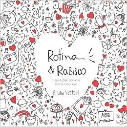 Rotina & Rabisco: Inspirações por uma rotina mais leve