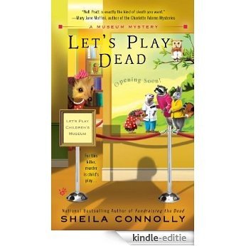 Let's Play Dead (A Museum Mystery) [Kindle-editie] beoordelingen