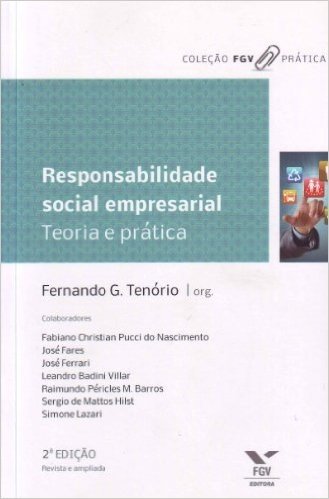 Responsabilidade Social Empresarial. Teoria e Prática