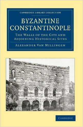 Byzantine Constantinople: The Walls of the City and Adjoining Historical Sites baixar