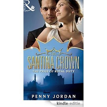 The Price of Royal Duty (Mills & Boon M&B) (The Santina Crown, Book 1) [Kindle-editie]