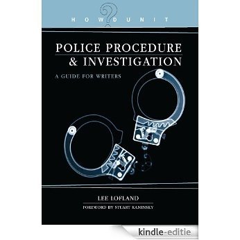Howdunit Book of Police Procedure and Investigation: A Guide for Writers [Kindle-editie]