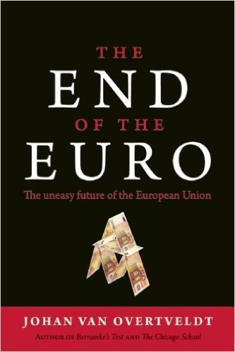 The End of the Euro: The Uneasy Future of the European Union