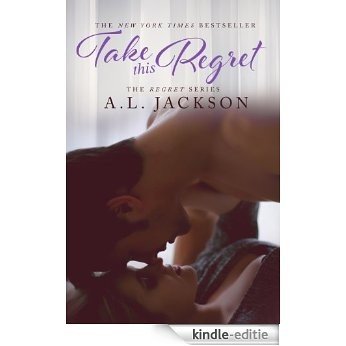 Take this Regret (The Regret Series Book 2) (English Edition) [Kindle-editie]