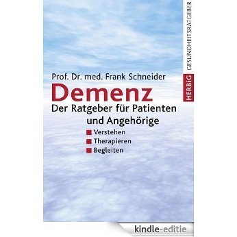Demenz: Der Ratgeber für Patienten und Angehörige [Kindle-editie]