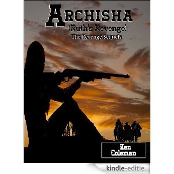 Archisha. (Ruth's revenge) (The revenge sequels Book 3) (English Edition) [Kindle-editie]