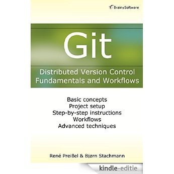 Git: Distributed Version Control--Fundamentals and Workflows (English Edition) [Kindle-editie]