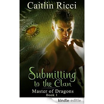 Submitting To The Clan (Master of Dragons Book 1) (English Edition) [Kindle-editie]