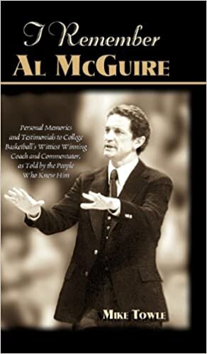indir I REMEMBER AL MCGUIRE: Personal Memories and Testimonials to College Basketball&#39;s Wittiest Coach and Commentator, as Told by the People Who Knew Him