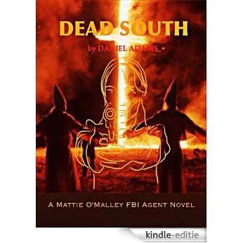Dead South (Mattie O'Malley FBI agent Book 1) (English Edition) [Kindle-editie] beoordelingen