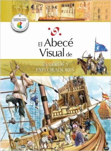 El Abece Visual de Viajeros y Exploradores = The Illustrated Basics of Travelers and Explorers