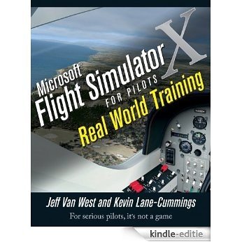 Microsoft Flight Simulator X For Pilots: Real World Training [Kindle-editie]