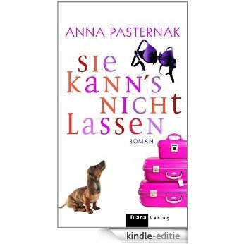 Sie kann's nicht lassen: Roman (German Edition) [Kindle-editie]
