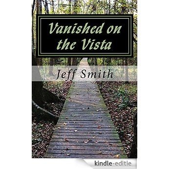 Vanished on the Vista: A U.S. Marshal James Jennings Novel (English Edition) [Kindle-editie]