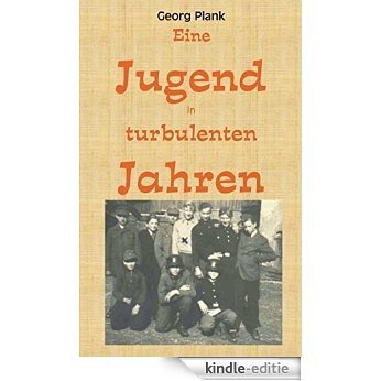 Eine Jugend in turbulenten Jahren (German Edition) [Kindle-editie]