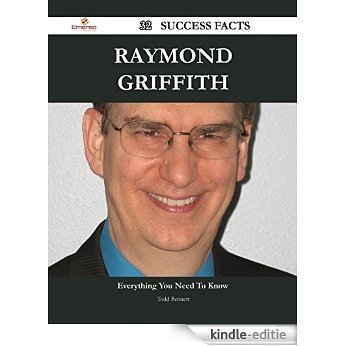Raymond Griffith 32 Success Facts - Everything you need to know about Raymond Griffith [Kindle-editie]