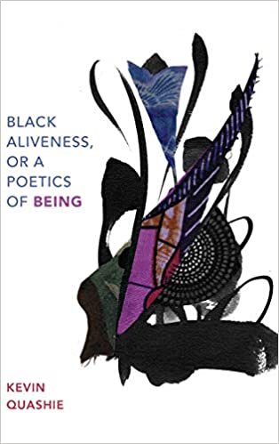 indir Black Aliveness, or a Poetics of Being (Black Outdoors: Innovations in the Poetics of Study)