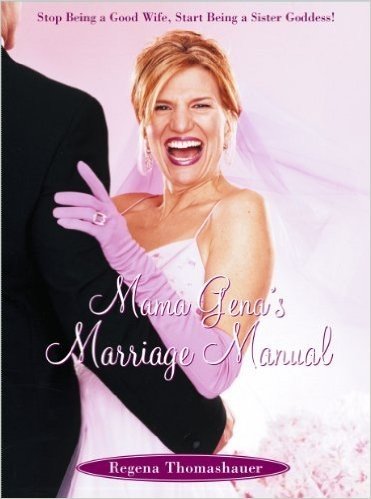 Mama Gena's Marriage Manual: Stop Being a Good Wife, Start Being a Sister Goddess (English Edition)